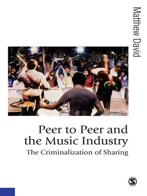 cover image of Peer to Peer and the Music Industry